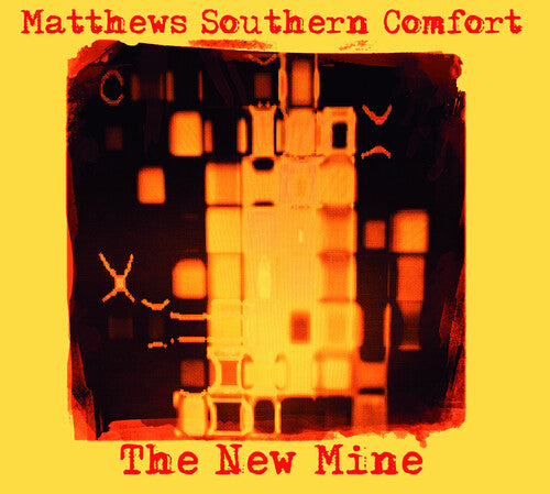 Matthews Southern Comfort - New Mine