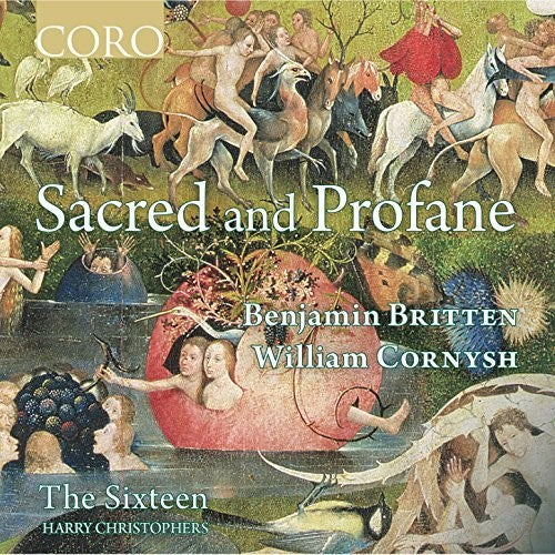 Britten/ Sixteen - Sacred & Profane
