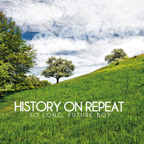 History on Repeat - So Long, Future Boy