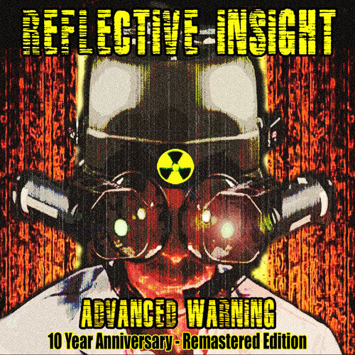 Reflective Insight - Advanced Warning 10 Year Anniversary - Remastered