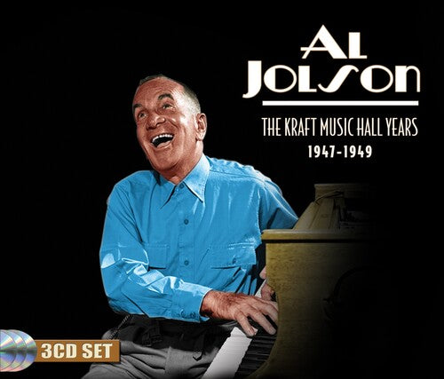 Al Jolson - Kraft Music Hall Years 1947-1949