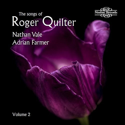Quilter/ Vale/ Farmer - Songs of Roger Quilter