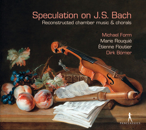 J.S. Bach / Rowuie/ Borner - Reconstructed Chamber Music & Chorals