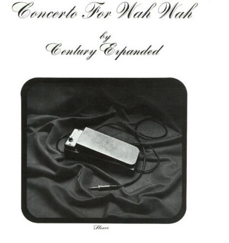 Century Expanded - Concerto Wah Wah