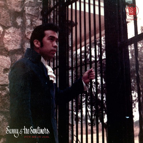 Sunny & Sunliners - Put Me In Jail / Open Up Your Love Door