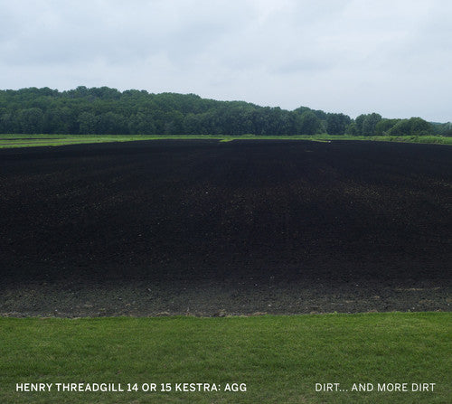 Henry Threadgill 14 Or 15 Kestra: Agg - Dirt And More Dirt