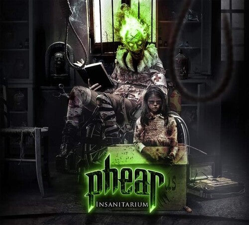 Phear - Insanitarium