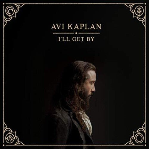 Avi Kaplan - I'll Get By