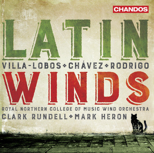 Lobos/ Royal Northern College of Music Wind Orch - Latin Winds