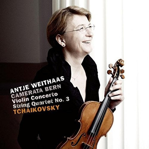 Tchaikovsky/ Weithaas/ Bern - Violin Concerto 35 / String Quartet 3