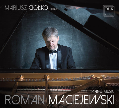 Maciejewski/ Ciolko - Mariusz Ciolko Plays Roman MacIejewski