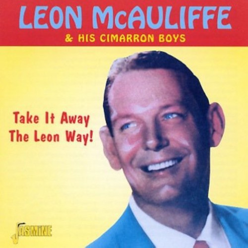 Leon McAuliffe - Take It Away the Leon Way