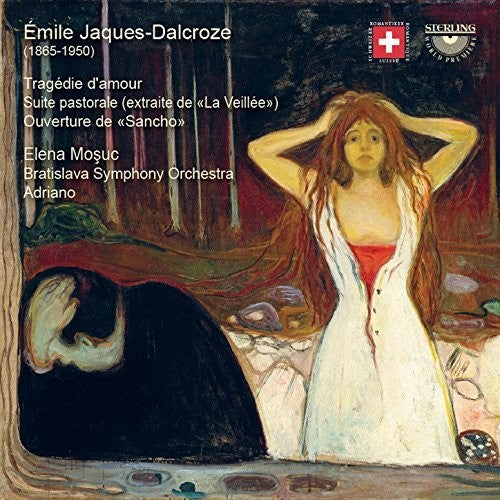 Dalcroze/ Mosuc/ Bratislava Symphony Orch - Tragedie D'amour / Suite Pastorale