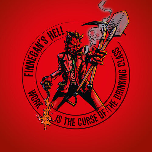 Finnegans Hell - Work Is The Curse Of The Drinking Class