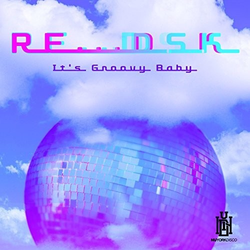 Re Dsk - It's Groovy Baby