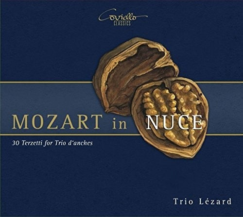 Mozart/ Trio Lezard - Mozart in Nuce