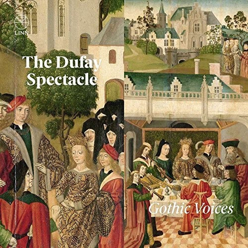 Dufay/ Gothic Voices - Dufay Spectacle