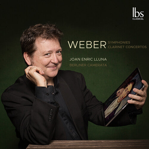 Weber/ Berliner Camerata/ Lluna - Symphonies / Clarinet Concertos
