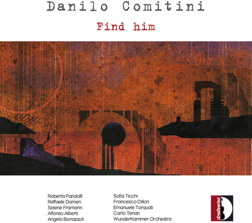 Comitini/ Wunderkammer Orch/ Tenan - Find Him