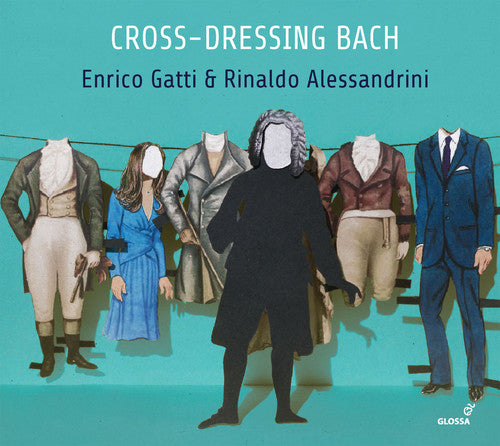 J.S. Bach / Gatti/ Alessandrini - Cross Dressing Bach