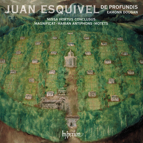 De Profundis - Esquivel: Missa Hortus conclusus Magnificat