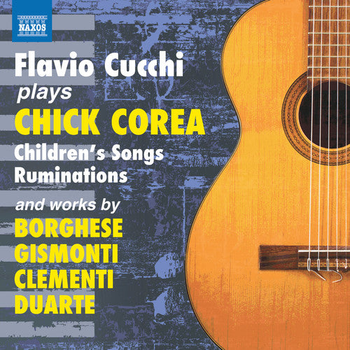 Borghese/ Cucchi - Flavio Cucchi Plays Chick Corea