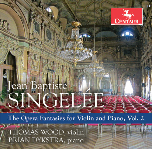 Singelee/ Wood/ Dykstra - Opera Fantasies for Violin & Piano 2