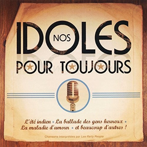 Nos Idoles Pour Toujours/ Various - Nos Idoles Pour Toujours / Various
