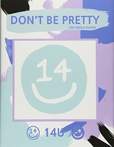 14u - Don't Be Pretty