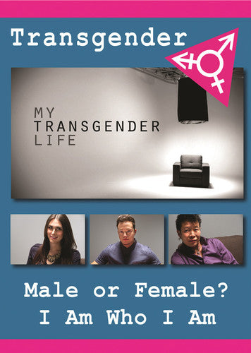 My Transgender Life: What It's Like to be Transgender & Transition toa Different Sex