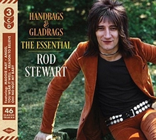 Rod Stewart - Handbags & Gladrags: The Essential Rod Stewart