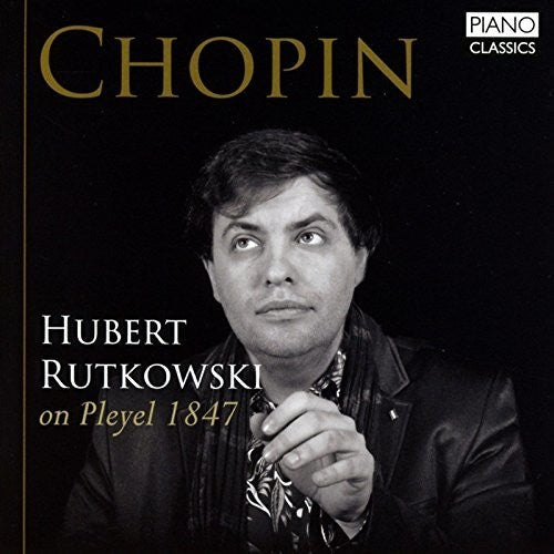 Choppin/ Rutkowski - Hubert Rutkowski on Pleyel 1847