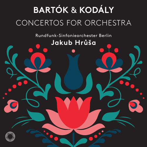 Bartok/ Kodaly - Concertos for Orchestra