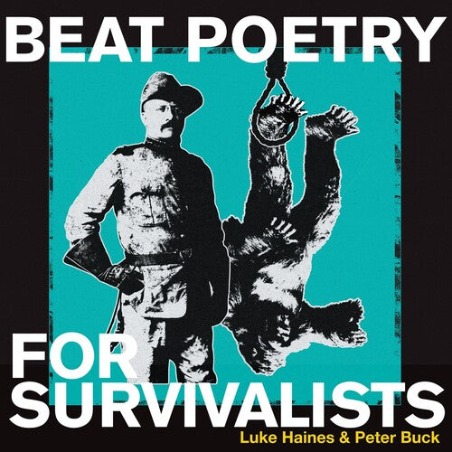 Luke Haines / Peter Buck - Beat Poetry For Survivalists