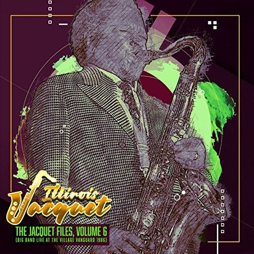 Illinois Jacquet - Jacquet Files 6