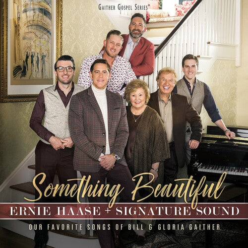 Ernie Haase & Signature Sound - Something Beautiful