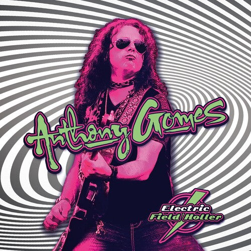 Anthony Gomes - Electric Field Holler