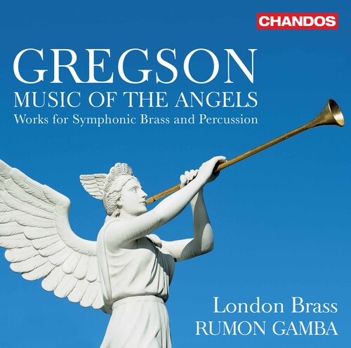 Gregson/ London Brass/ Gamba - Music of the Angels
