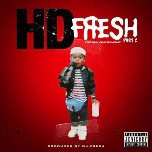 Hd & DJ Fresh - Fresh Pt. 2: Enlightenment