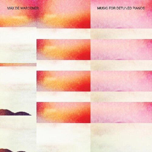 Max Wardener De - Music For Detuned Pianos