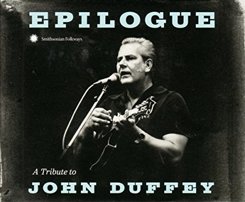 Various - Epilogue: Tribute To John Duffey (Various Artists)
