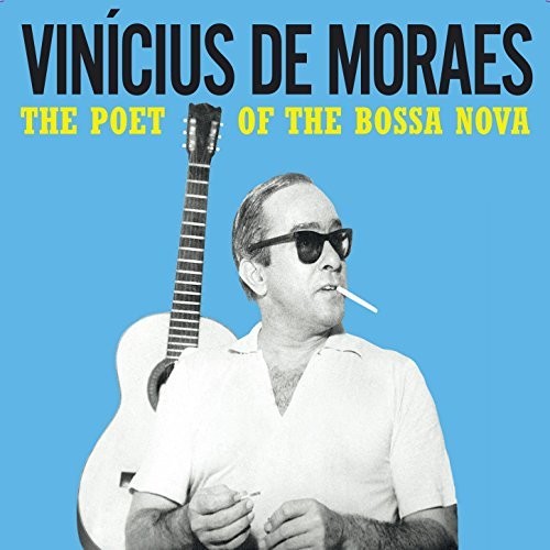 Vinicius Moraes - Poet Of Bossa