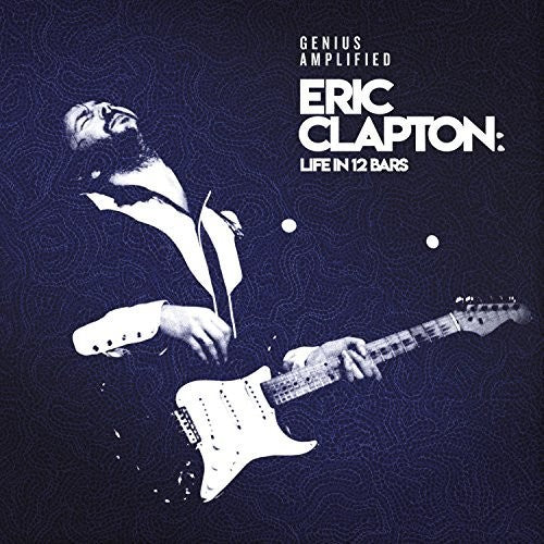 Various Artists - Eric Clapton: Life In 12 Bars (Various Artists)