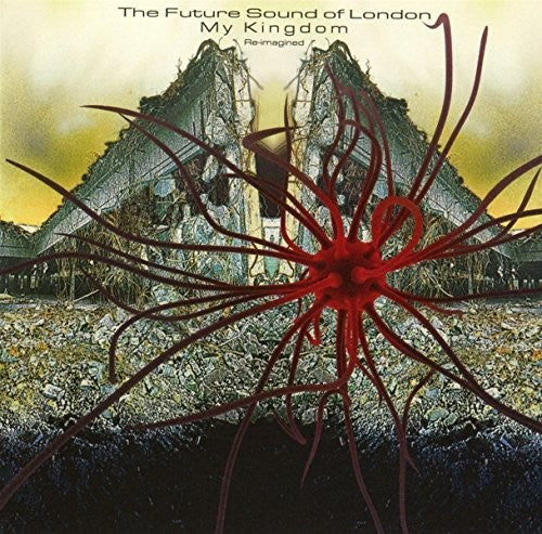 Future Sound of London - My Kingdom