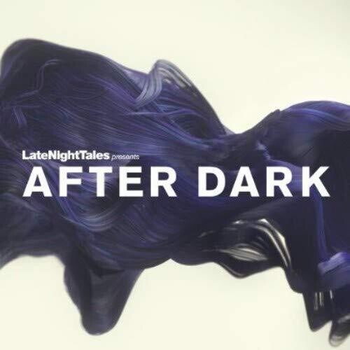 Late Night Tales Presents After Dark/ Various - Late Night Tales Presents After Dark (Various Artists)