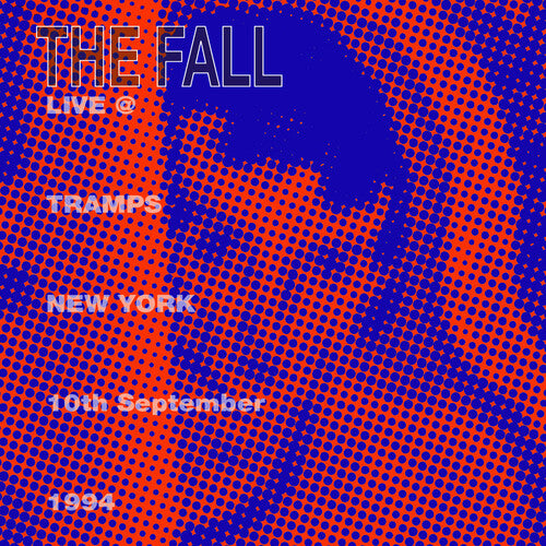 Fall - Live from the New York Tramps 1984