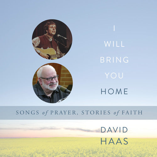 David Haas - I Will Bring You Home