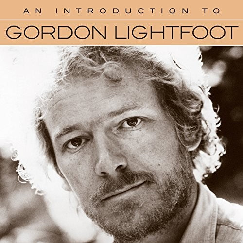 Gordon Lightfoot - An Introduction to