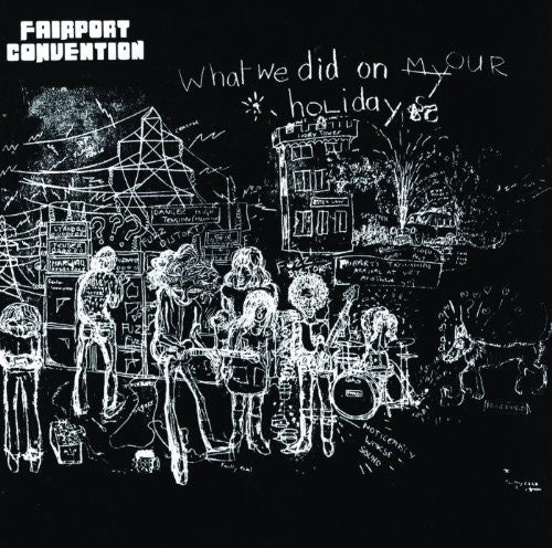 Fairport Convention - What We Did On Our Saturday