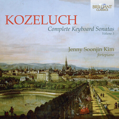 Kozeluch/ Kim - Complete Keyboard Sonatas 3